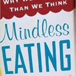 mindless-eating-why-we-eat-more-than-we-think